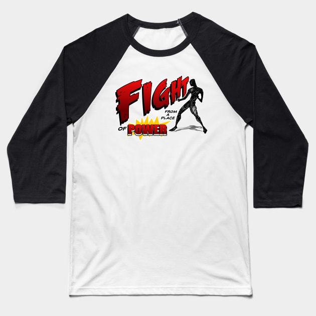 Fight From a Place of Power Baseball T-Shirt by ImpArtbyTorg